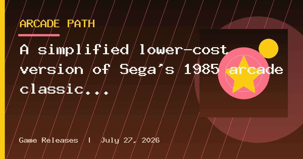 A simplified lower-cost version of Sega’s 1985 arcade classic comes to the Sega