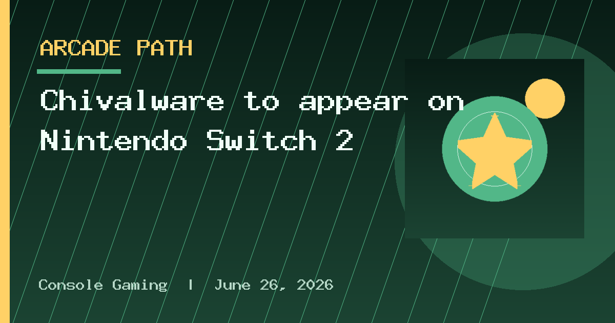 Chivalware to appear on Nintendo Switch 2