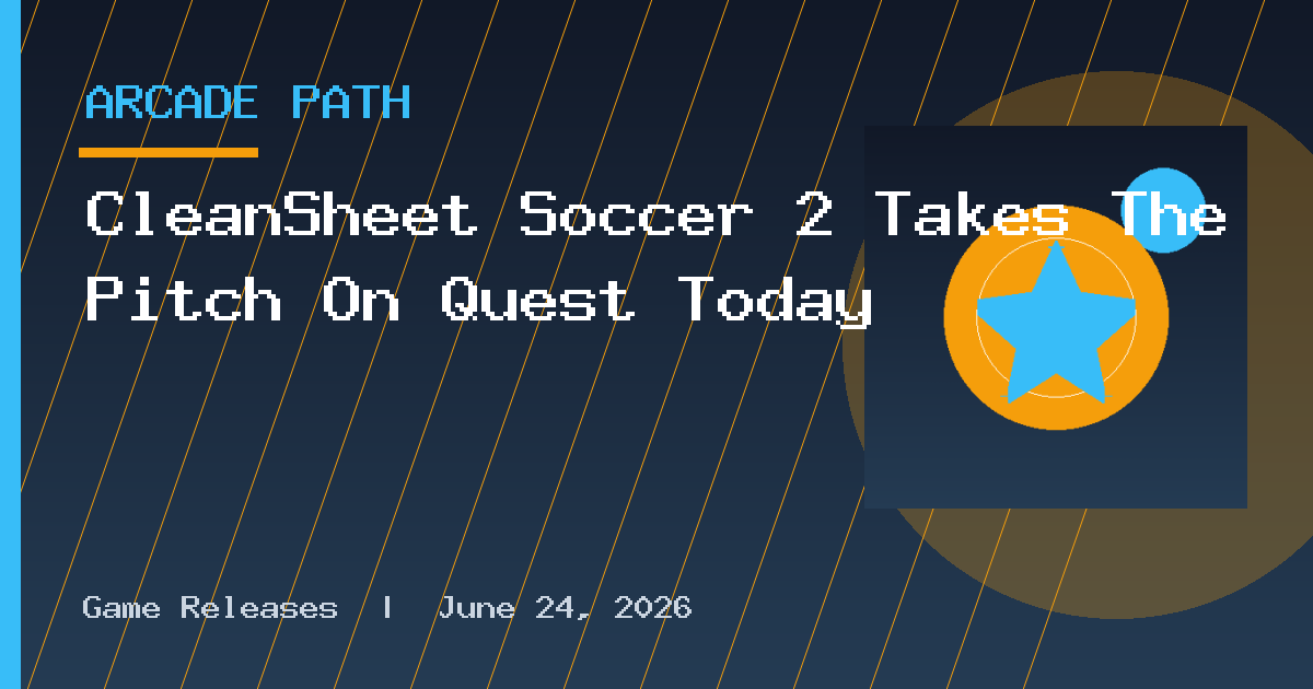 CleanSheet Soccer 2 Takes The Pitch On Quest Today