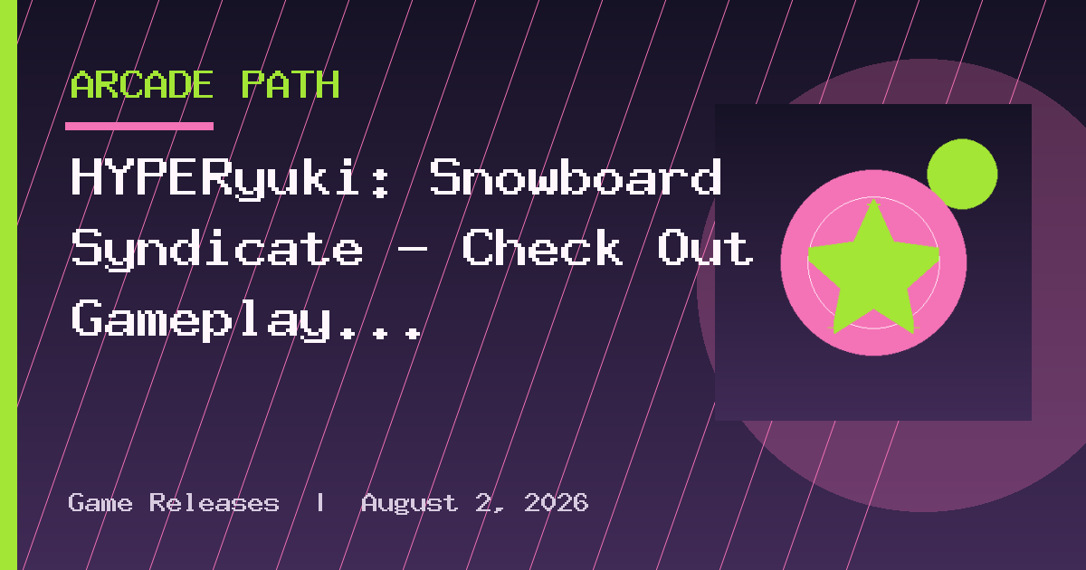 HYPERyuki: Snowboard Syndicate – Check Out Gameplay Trailer