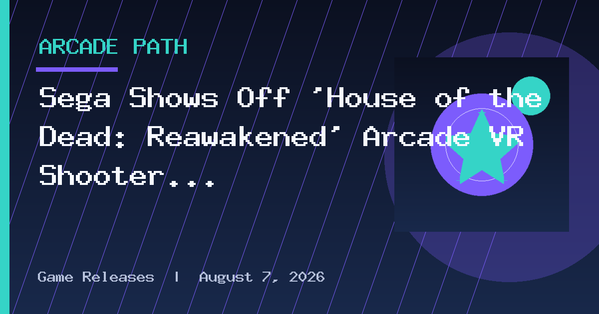 Sega Shows Off 'House of the Dead: Reawakened' Arcade VR Shooter